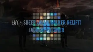 Lay - Sheep (Alan Walker Relift) Launchpad Cover Unipad Project File