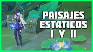 🖼️💥Paisajes estáticos I y II (Guía completa)💥🖼️| Genshin Impact