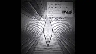 Sunchain - Santiago Remixes // La Mishka Records // Out Now