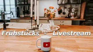 Frühstücks-Livestream