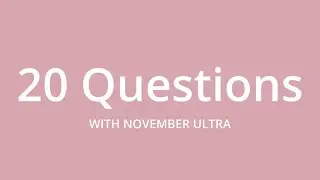 20 questions - with november ultra