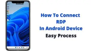 How To Connect RDP In Android Device | Easy Process