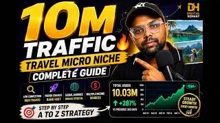 10 Million Traffic 🔥 | Best Travel Micro Niche Blogging Idea Part 4 | Blogging Tips In Hindi