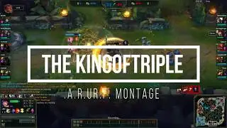 the kingoftriple Best ARURF Moments - the kingoftriple Montage 2# [League of Legends]