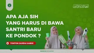 BARANG YANG HARUS DIBAWA SANTRI BARU KE PONDOK? || PSB 2024