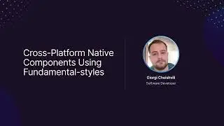 Cross-Platform Native Components Using Fundamental-styles | Development | Fundamental Conference '22
