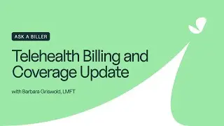 Ask A Biller: Telehealth Billing and Coverage Update