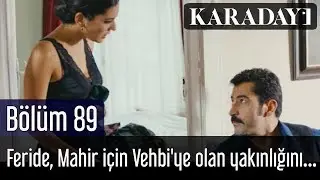 Karadayı 89.Bölüm | Feride, Mahir için Vehbi'ye olan yakınlığını kullanmaya karar verir