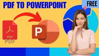 How to Convert your PDF file to PowerPoint | PDF to PPT for Free - Full Guide