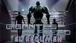 GIGANTES DE ACERO -EL RESUMEN-