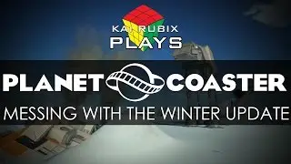 Kai Rubix | Planet Coaster | Messing with the Winter Update 2016