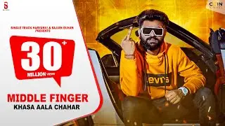 Middle Finger (Official Video) Khasa Aala Chahar | S T Haryanvi