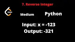 LEETCODE 7 REVERSE INTEGER PYTHON
