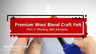 Premium Wool Blend Felt and the Elements | The Felt Store