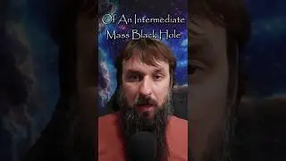 Discovering An Intermediate Mass Black Hole #science #astronomer #astronomy #astrophysics #universe