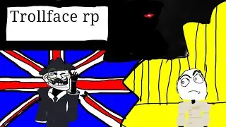 Trollface rp (wip) how to get bri'sh and I found something 