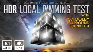 Local Dimmer Test 8K HDR I 5.1 Surround Sound Demo I Blooming - Halo effect - Filmmaker Mode