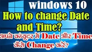 how to change date and time in windows 10  || change date and time in windows 10