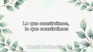 Lo Que Construimos - Natalia Lafourcade (Letra)
