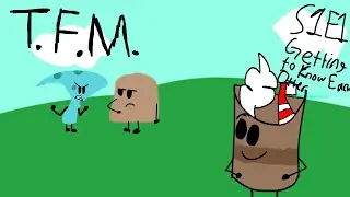 T.F.M: Getting to Know Each Other - Episode 1