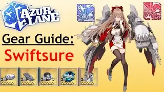 Azur Lane Gear Guide: Swiftsure