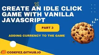 Cookie Clicker game - Adding Currency - Vanilla #jsCourse - Part 3