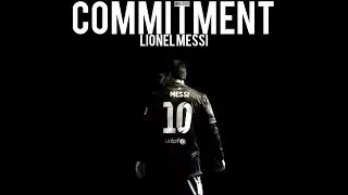 Lionel Messi ● Motivational Video ● Commitment [HD]