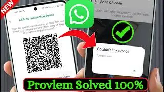 Fix WhatsApp Couldn't Link Device Problem 2026 | WhatsApp Linked Devices Not Working? Problem Solved