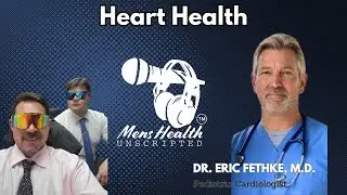 Protecting Your Heart with Cardiologist Dr. Eric Fethke, MD
