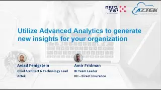 Utilize Advanced Analytics to generate new insights for your organization