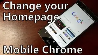 How to Change Your Homepage in the Mobile Chrome Browser on Android
