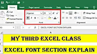 Excel font section explain | Excel: Formatting Cells | Excel Changing font, font style, font size
