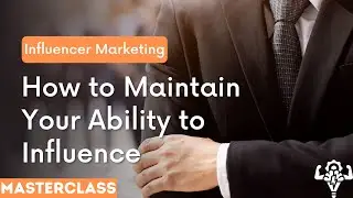How to maintain your ability to influence | how to maintain your ability | influencer marketing