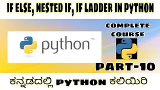 [Kannada] if else , nested if , if ladder in python || complete python course in kannada