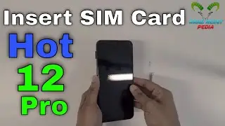 Infinix Hot 12 Pro 5G Insert The SIM Card