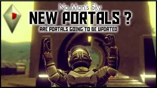 Will new Portals come to No Man's Sky - Speculation - No Mans Sky 2022