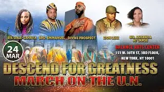 KHM presents Descend for Greatness March on the United Nations | Divine Prospect's presentation