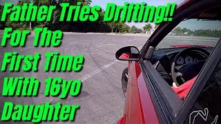 Father Tries Drifting With 16yo Daughter