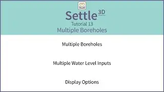 Settle3D Tutorial 13 - Multiple Boreholes