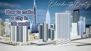 How to Make a City in 3D world