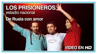 Los Prisioneros - De Rusia con amor (En Vivo en el Estadio Nacional) HD 1080p