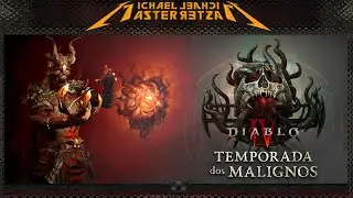 Diablo IV: Temporada dos Malignos (Data, Bônus, Recompensas e mais!)