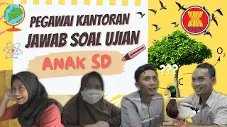 Challenge orang kantor buat jawab soal anak sekolah! Kamu bisa bener berapa?