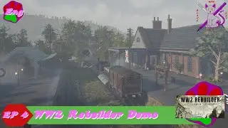 DG Ep 4 WW2 Rebuilder Demo