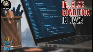 If...else Conditional Statements || Java || Sahil Kumbhar