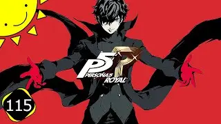Let's Play Persona 5 Royal | Part 115 - Sweating It Out | Blind Gameplay Walkthrough