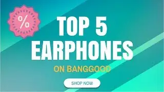 Top 5 Best Earphones on Banggood 2018