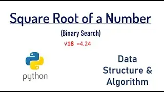 Binary Search in Python: Integer Square Root | Data Structures