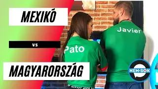 Nemsok- Magyarország VS Mexikó MA EXTRA POZITÍVAK VAGYUNK!