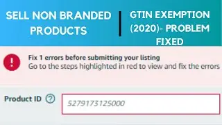 How to sell unbranded products on amazon | GTIN Exemption amazon 2023 | Check Description